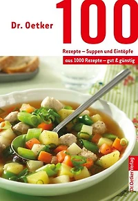 100 Rezepte - Partygerichte: aus 1000 gut und günstig