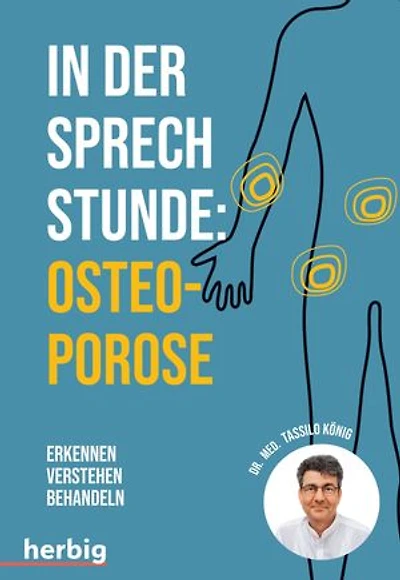 In der Sprechstunde: Osteoporose: Erkennen - verstehen - behandeln