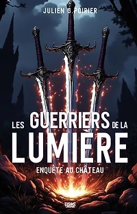 LES GUERRIERS DE LA LUMIÈRE Enquête au CHÂTEAU: château