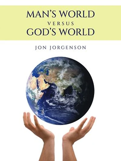 Man’s World Versus God’s World