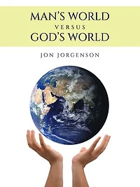 Man’s World Versus God’s World
