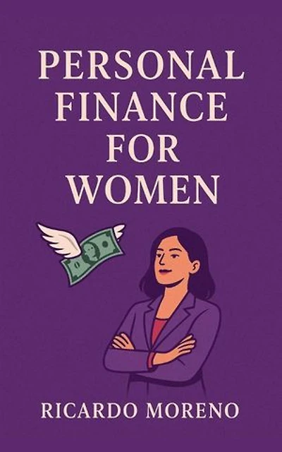 Personal Finance for Women: How to Achieve Success, #1