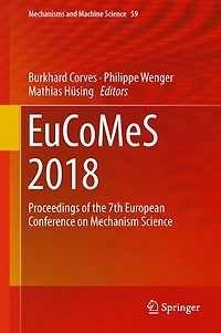 Eucomes 2018: Proceedings Of The 7th European Conference On Mechanism Science