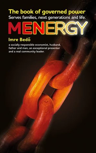 Menergy: The book of governed power. Serves families, next generations and life