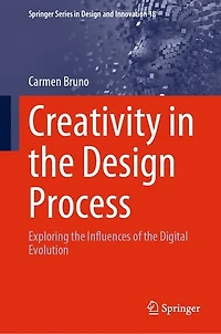Creativity the Design Process: Exploring Influences of Digital Evolution