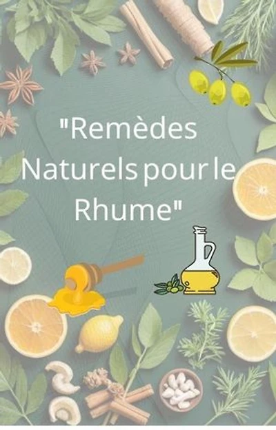 Remèdes Naturels pour le Rhume