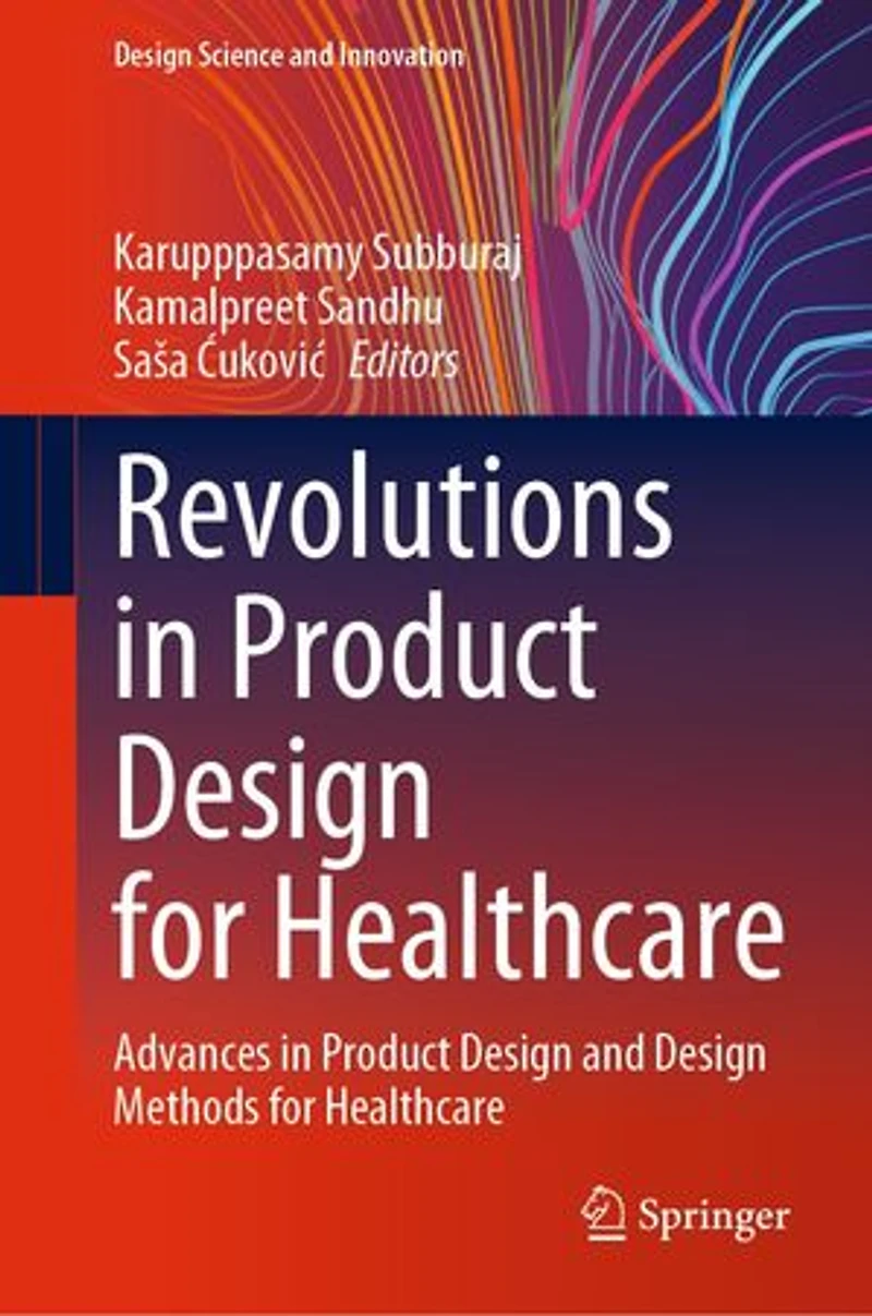 Revolutions Product Design for Healthcare: Advances and Methods Healthcare