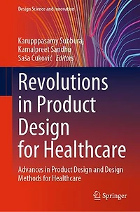 Revolutions Product Design for Healthcare: Advances and Methods Healthcare