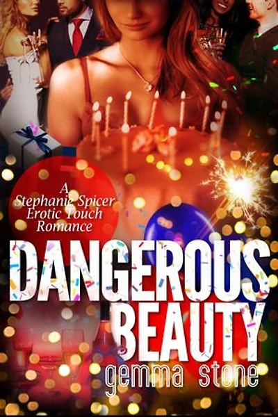Dangerous Beauty: Stephanie Spicer Erotic Touch Romance, #6
