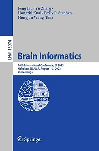 Brain Informatics: 16th International Conference, BI 2023, Hoboken, NJ, USA, August 1-3, Proceedings