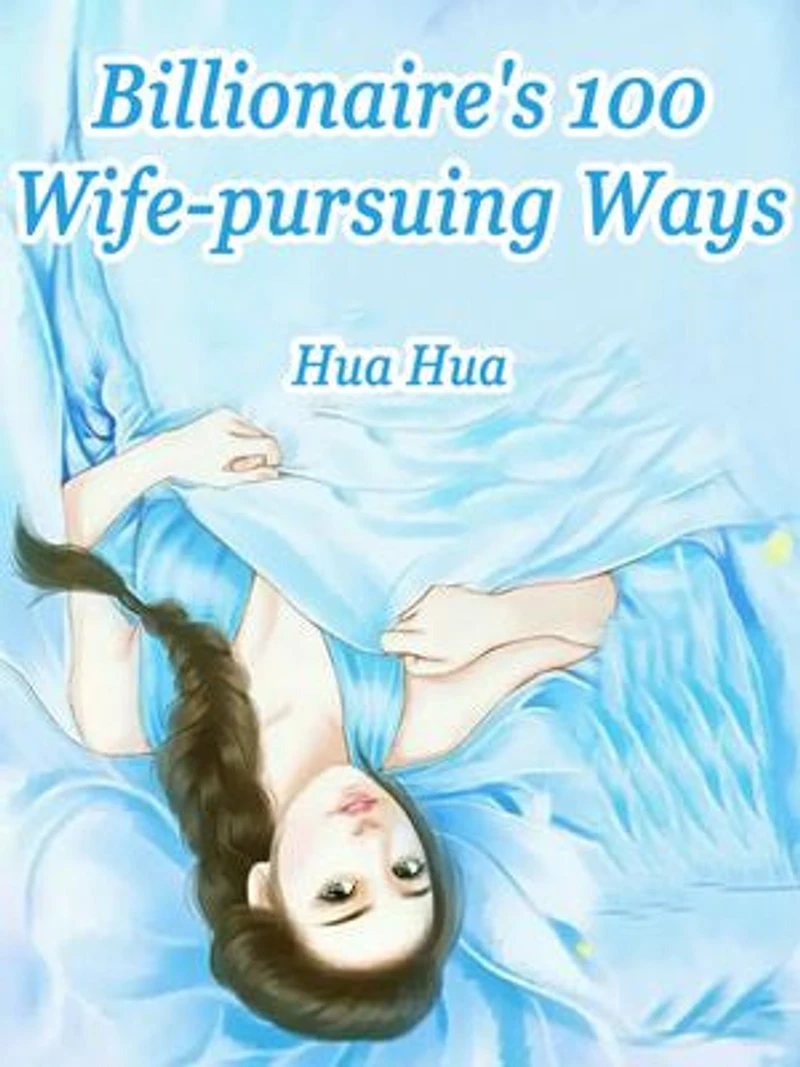 Billionaire's 100 Wife-pursuing Ways: Volume
