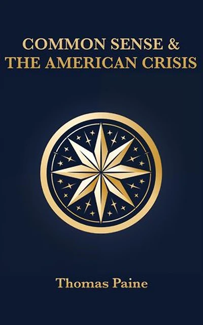 Common Sense & The American Crisis