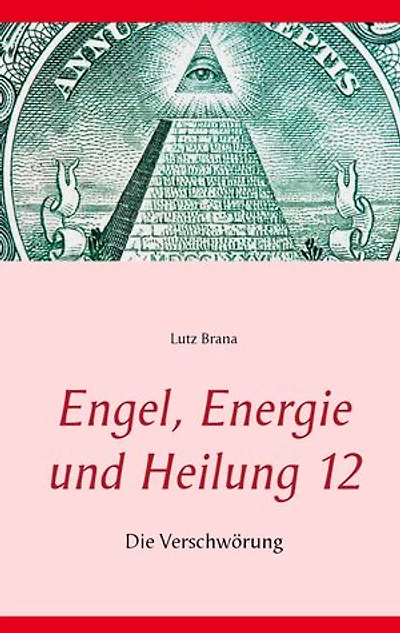 Engel, Energie und Heilung 12: Die Verschwörung