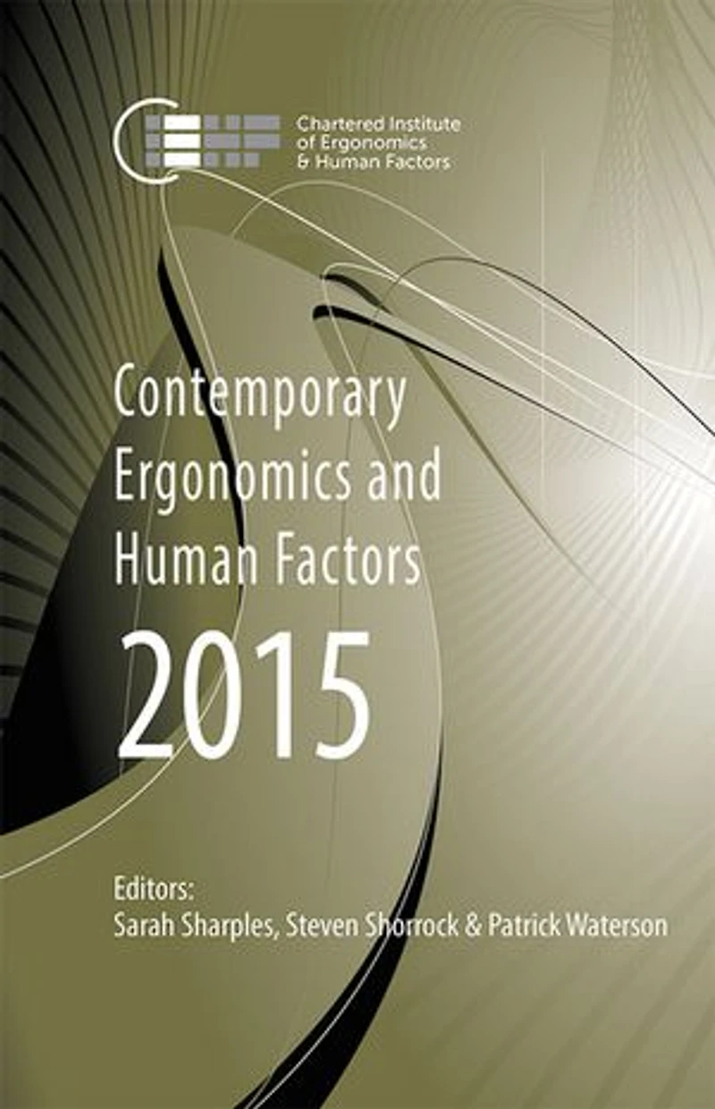 Contemporary Ergonomics And Human Factors 2015: Proceedings Of The International Conference On