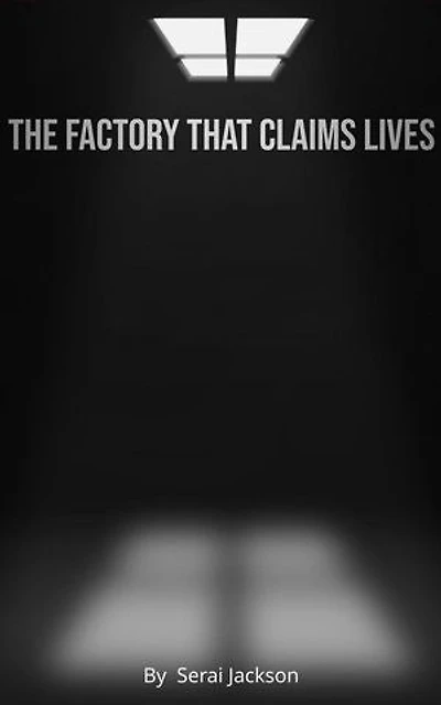 The Factory That Claims Lives