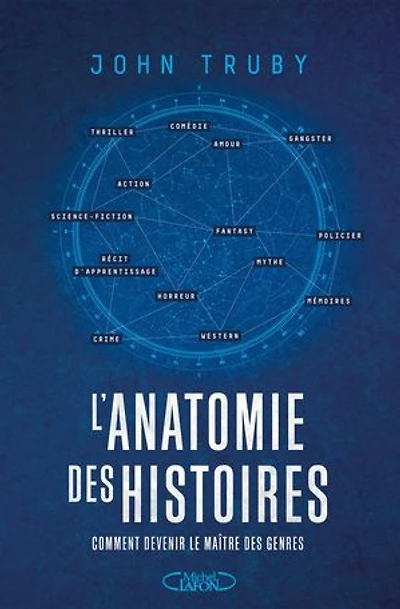 L'anatomie des histoires: Comment devenir le maître des genres