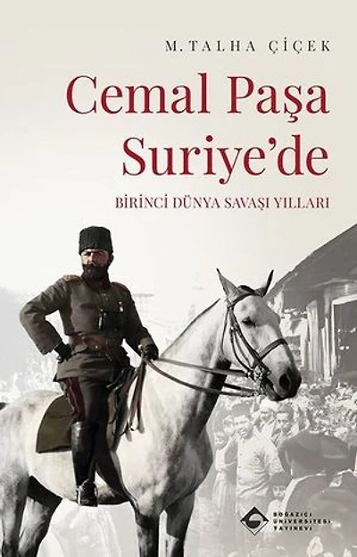 Cemal Paşa Suriye'de - Birinci Dünya Savaşı Yılları