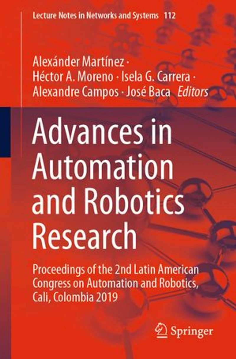 Advances Automation And Robotics Research: Proceedings Of The 2nd Latin American Congress On Robotics, Cali, Colombia 2019