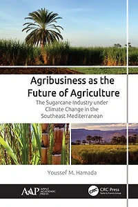 Agribusiness as the Future of Agriculture: Sugarcane Industry under Climate Change Southeast Mediterranean