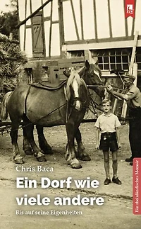 Ein Dorf wie viele andere: Bis auf seine Eigenheiten