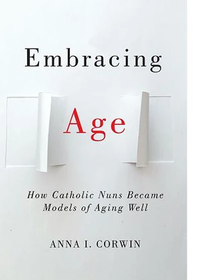 Embracing Age: How Catholic Nuns Became Models Of Aging Well