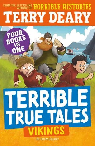 Terrible True Tales: Vikings: From the author of Horrible Histories, perfect for 7+