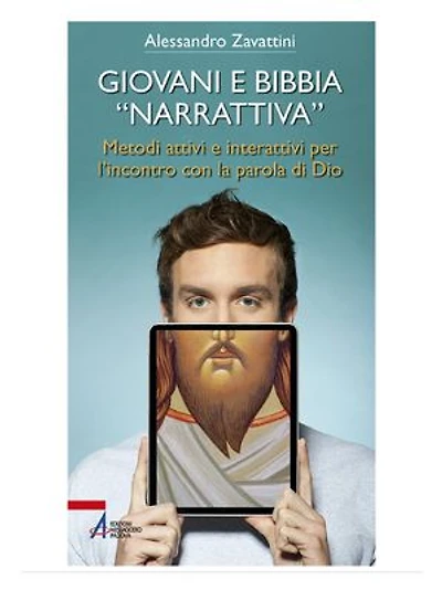 Giovani e Bibbia «narrativa». Metodi attivi e interattivi per l'incontro con la parola di Dio