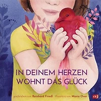 In deinem Herzen wohnt das Glück: Ein berührendes und philosophisches Geschenkbuch über unser wichtigstes Sinnesorgan: das Herz