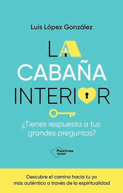 La cabaña interior: ¿Tienes respuesta a tus grandes preguntas?