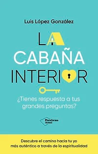 La cabaña interior: ¿Tienes respuesta a tus grandes preguntas?