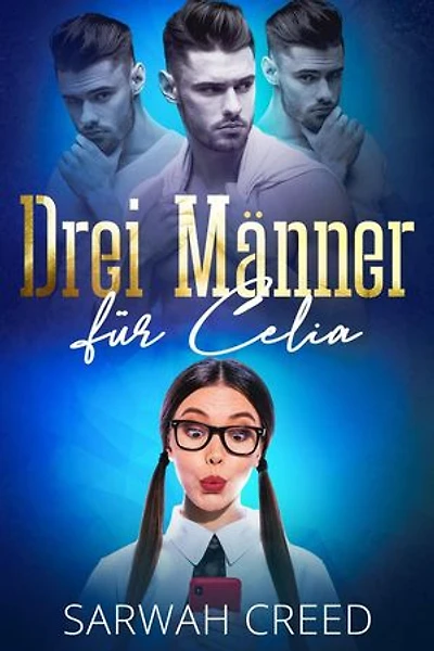 Drei Männer für Celia: SMS mit Happy End-Serie, #1