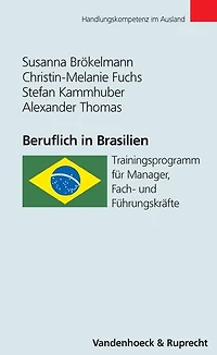 Beruflich in Brasilien: Trainingsprogramm für Manager, Fach- und Führungskräfte