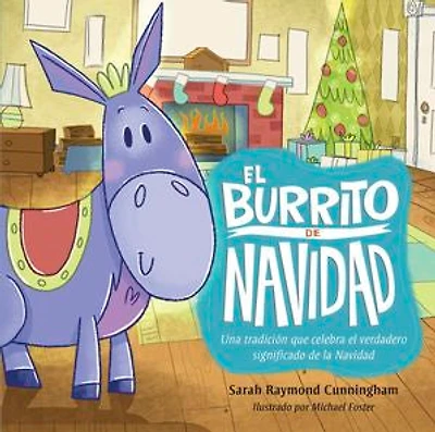 el BURRITO de NAVIDAD: Una tradicion que celebra verdadero significado la Navidad