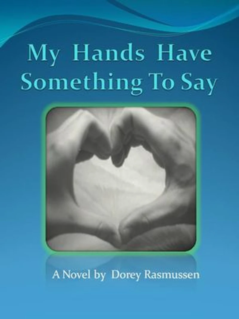My Hands Have Something To Say