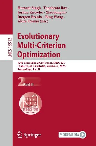 Evolutionary Multi-Criterion Optimization: 13th International Conference, EMO 2025, Canberra, ACT, Australia, March 4-7, Proceedings, Part II