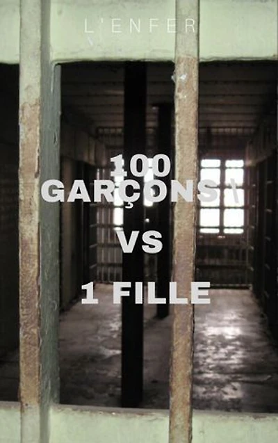 L'Enfer (100 garçons contre 1 fille)