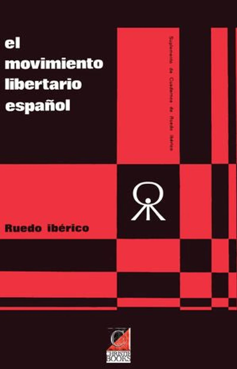 El Movimiento Libertario Español: Pasado, presente y futuro
