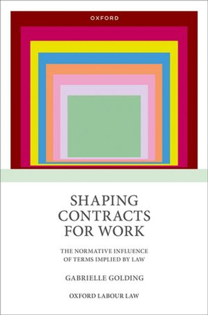 Shaping Contracts for Work: The Normative Influence of Terms Implied by Law