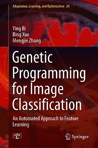 Genetic Programming for Image Classification: An Automated Approach to Feature Learning