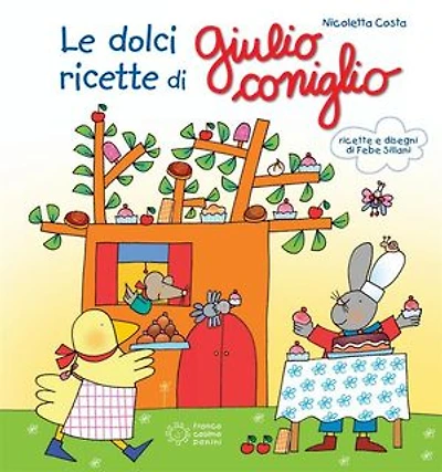 Le ricette dolci di Giulio Coniglio