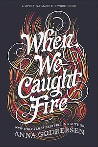When We Caught Fire