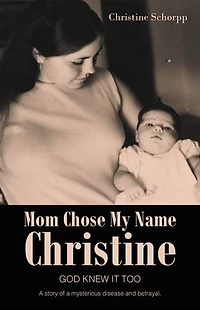 Mom Chose My Name Christine: God Knew It Too