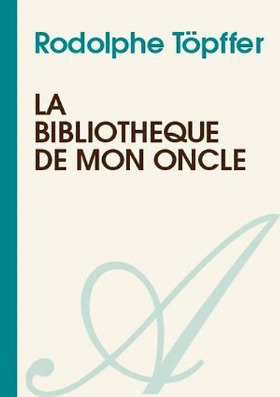 La bibliothèque de mon oncle