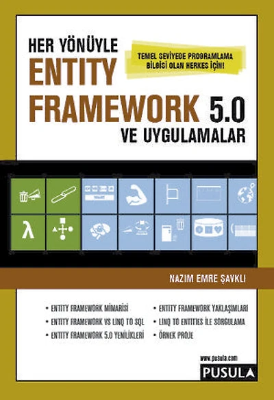 Entity Framework 5.0 ve Uygulamalar: Temel Seviyede Programlama Bilgisi Olan Herkes için