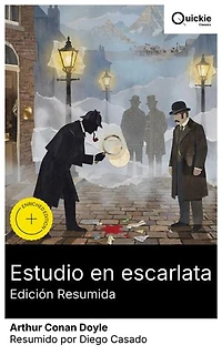 Estudio en escarlata (Edición resumida): Edición enriquecida. Londres victoriano y método científico: el primer caso de Sherlock Holmes entre rivalidades de Scotland Yard y venganza desde Utah.