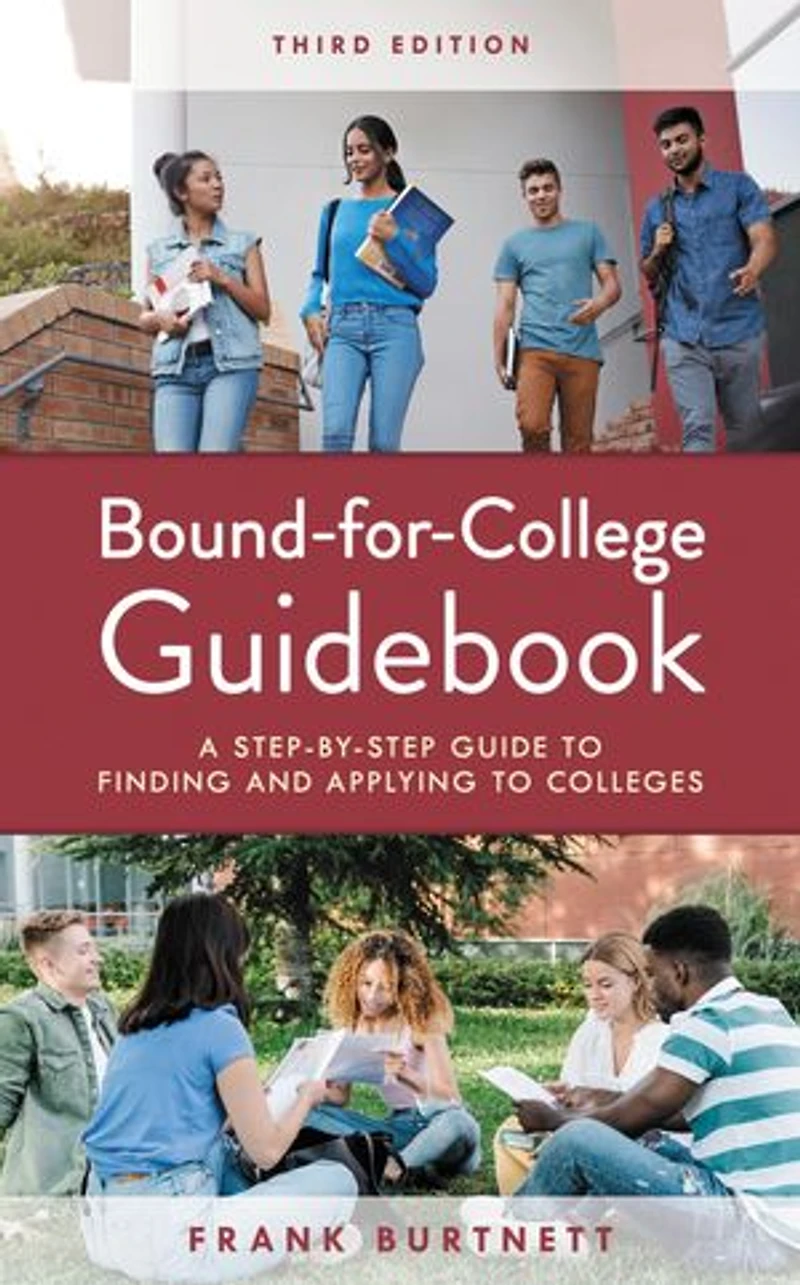 Bound-for-College Guidebook: A Step-by-Step Guide to Finding and Applying Colleges