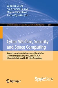 Cyber Warfare, Security and Space Computing: Second International Conference on Computing, SpacSec 2024, Jaipur, India, February 22-23, Proceedings