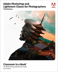 Adobe Photoshop And Lightroom Classic Classroom A Book