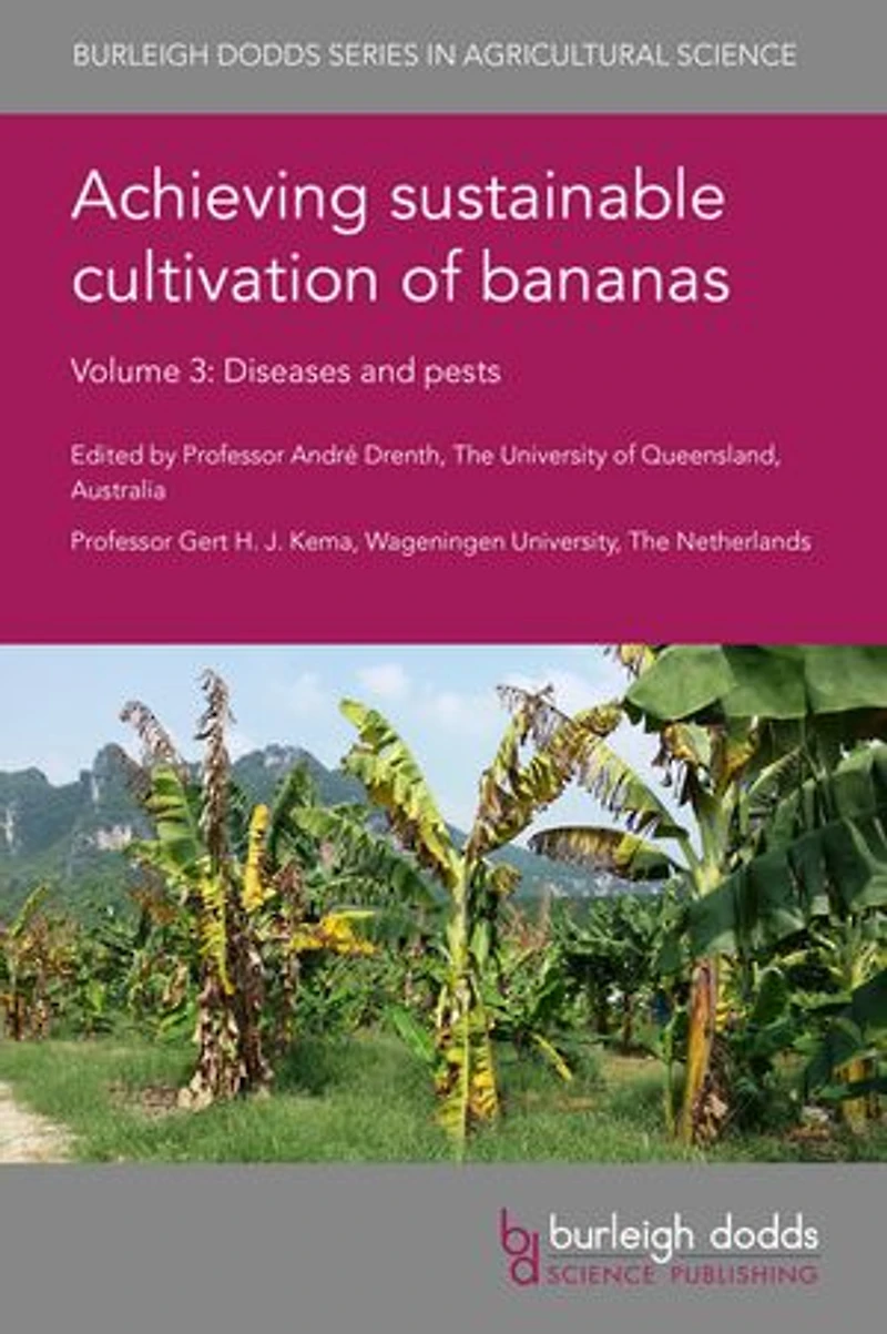 Achieving sustainable cultivation of bananas Volume 3: Diseases and pests