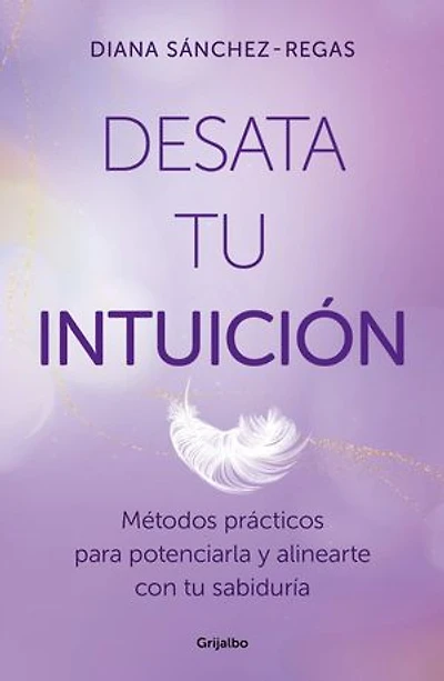 Desata tu intuición / Unleash Your Intuition